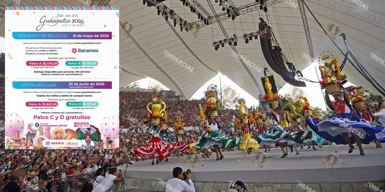 Guelaguetza 2026: preventa desde el jueves y boletos de hasta mil 632 pesos